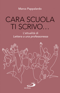CARA SCUOLA TI SCRIVO - L\'ATTUALITA\' DI LETTERA A UNA PROFESSORESSA