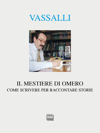 MESTIERE DI OMERO COME SCRIVERE PER RACCONTARE STORIE