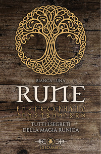 RUNE BIANCA LUNA - TUTTI I SEGRETI DELLA MAGIA RUNICA - CON RUNE DI LEGNO
