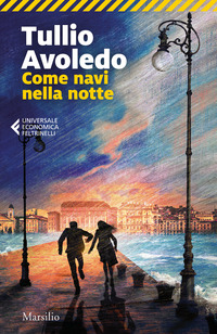 COME NAVI NELLA NOTTE