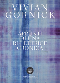 APPUNTI DI UNA RILETTRICE CRONICA