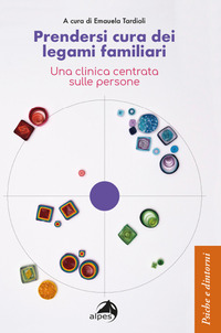 PRENDERSI CURA DEI LEGAMI FAMILIARI - UNA CLINICA CENTRATA SULLE PERSONE