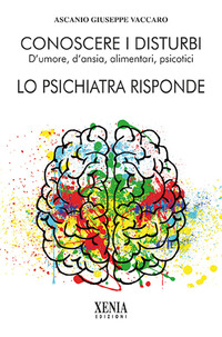CONOSCERE I DISTURBI LO PSICHIATRA RISPONDE