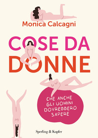 COSE DA DONNE CHE ANCHE GLI UOMINI DOVREBBERO SAPERE