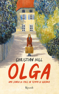 OLGA - UNA STORIA DI PACE IN TEMPO DI GUERRA