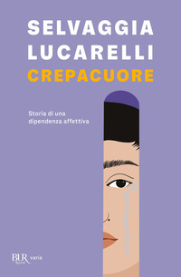 CREPACUORE - STORIA DI UNA DIPENDENZA AFFETTIVA