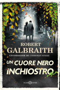 CUORE NERO INCHIOSTRO - UN\'INDAGINE DI CORMORAN STRIKE