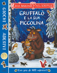 GRUFFALO\' E LA SUA PICCOLINA GIOCHI E ADESIVII