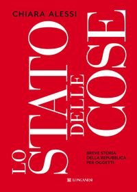 STATO DELLE COSE - BREVE STORIA DELLA REPUBBLICA PER OGGETTI