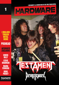 HARDWARE 1 - I TESTAMENT E LA SECOND WAVE OF BAY AREA THRASH METAL