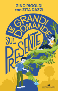 GRANDI DOMANDE SUL PRESENTE