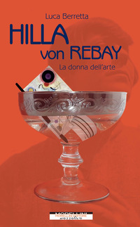 HILLA VON REBAY - LA DONNA DELL\'ARTE