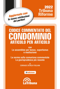 CODICE COMMENTATO DEL CONDOMINIO 2022 ARTICOLO PER ARTICOLO