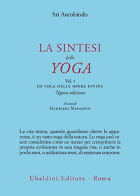 SINTESI DELLO YOGA 1 - LO YOGA DELLE OPERE DIVINE