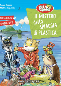 ULLA LEMMING - IL MISTERO DELLA SPIAGGIA DI PLASTICA.