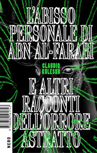 ABISSO PERSONALE DI ABN AL FARABI E ALTRI RACCONTI DELL\'ORRORE ASTRATTO