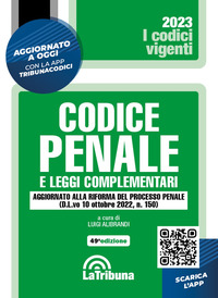 CODICE PENALE 2023 E LEGGI COMPLEMENTARI - CON APP TRIBUNACODICI