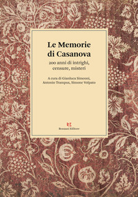 MEMORIE DI CASANOVA - 200 ANNI DI INTRIGHI CENSURE, MISTERI