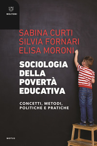 SOCIOLOGIA DELLA POVERTA\' EDUCATIVA - CONCETTI METODI POLITICHE E PRATICHE
