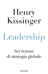 LEADERSHIP - SEI LEZIONI DI STRATEGIA GLOBALE