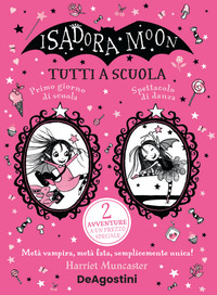 TUTTI A SCUOLA ! - ISADORA MOON
