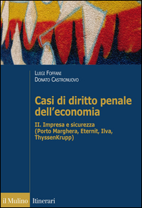 CASI DI DIRITTO PENALE DELL\'ECONOMIA 2 IMPRESA E SICUREZZA