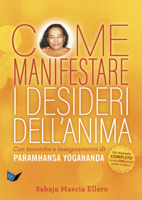 COME MANIFESTARE I DESIDERI DELL\'ANIMA