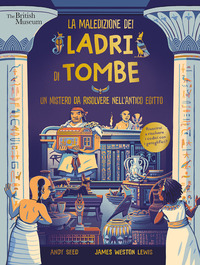 MALEDIZIONE DEI LADRI DI TOMBE - UN MISTERO DA RISOLVERE NELL\'ANTICO EGITTO