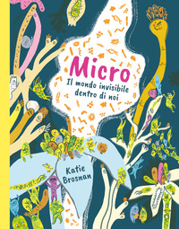 MICRO - IL MONDO INVISIBILE DENTRO DI NOI