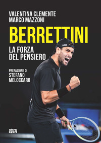BERRETTINI - LA FORZA DEL PENSIERO