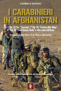 CARABINIERI IN AFGHANISTAN - GIS 1° RGT CC PAR TUSCANIA 7° RGT CC TRENTINO-ALTO ADIGE