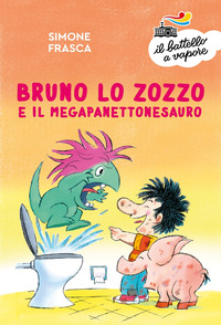 BRUNO LO ZOZZO E IL MEGAPANETTONESAURO