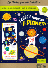 LEGGO E MODELLO I PIANETI - I LIBRI GIOCO DI LUDATTICA