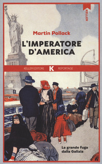 IMPERATORE D\'AMERICA - LA GRANDE FUGA DALLA GALIZIA