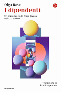 DIPENDENTI - UN ROMANZO SULLA FORZA LAVORO NEL XXII SECOLO