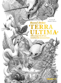 TERRA ULTIMA - ALLA SCOPERTA DI UN CONTINENTE SCONOSCIUTO