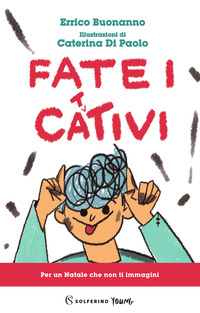 FATE I CATTIVI - PER UN NATALE CHE NON TI IMMAGINI