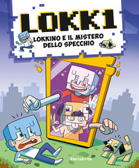 LOKKINO E IL MISTERO DELLO SPECCHIO