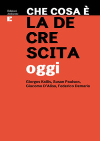 CHE COSA E LA DECRESCITA OGGI