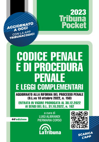 CODICE PENALE E DI PROCEDURA PENALE 2023 E LEGGI COMPLEMENTARI