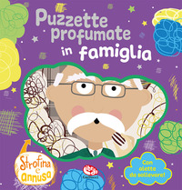 PUZZETTE PROFUMATE IN FAMIGLIA - STROFINA E ANNUSA