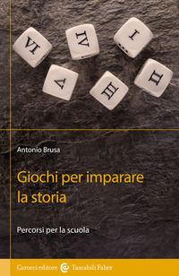 GIOCHI PER IMPARARE LA STORIA - PERCORSI PER LA SCUOLA