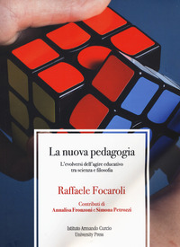 NUOVA PEDAGOGIA - L\'EVOLVERSI DELL\'AGIRE EDUCATIVO TRA SCIENZA E FILOSOFIA