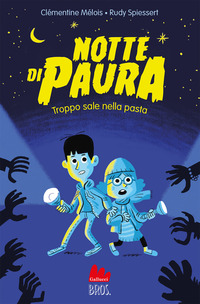 NOTTE DI PAURA - TROPPO SALE NELLA PASTA