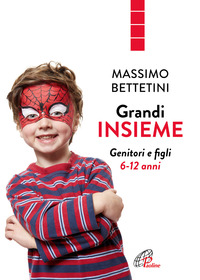 GRANDI INSIEME - GENITORI E FIGLI 6 - 12 ANNI