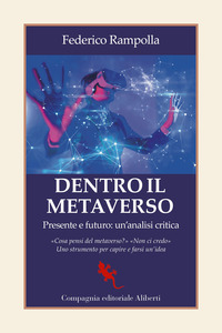 DENTRO IL METAVERSO - PRESENTE E FUTURO UN\'ANALISI CRITICA