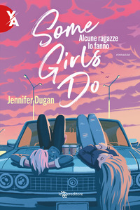 SOME GIRLS DO - ALCUNE RAGAZZE LO FANNO