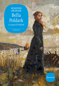 BELLA POLDARK - LA SAGA DI POLDARK