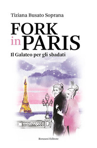 FORK IN PARIS IL GALATEO PER GLI SBADATI