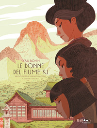 DONNE DEL FIUME KI - DAL ROMANZO DI SAWAKO ARIYOSHI